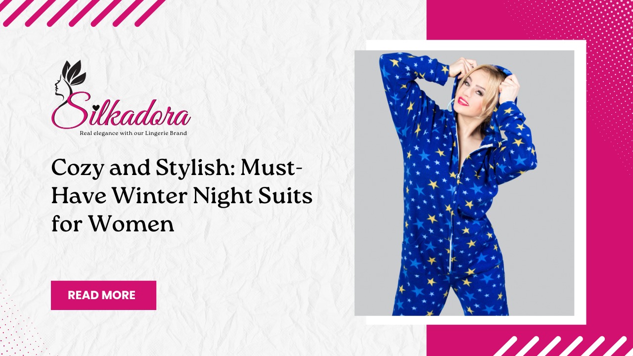 Cozy and Stylish: Must-Have Winter Night Suits for Women