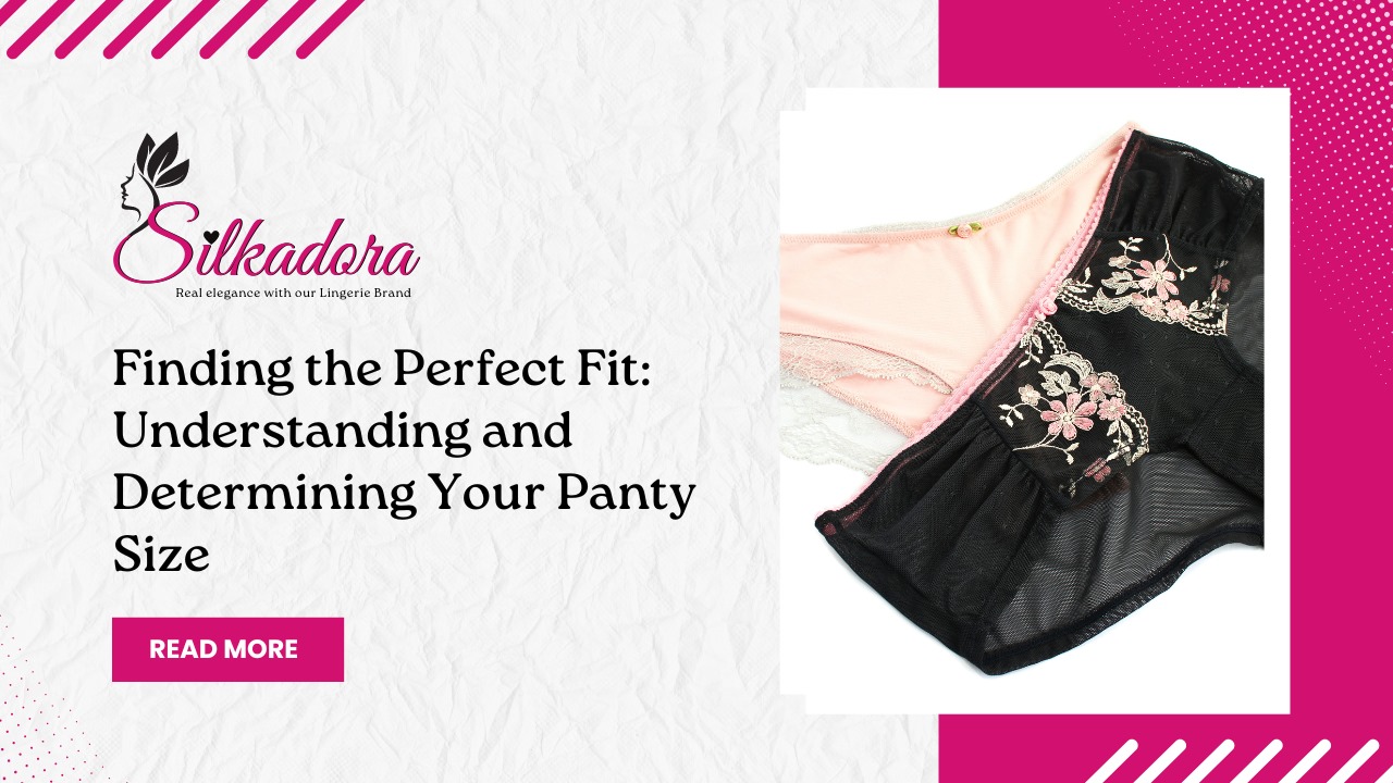 Finding the Perfect Fit Understanding and Determining Your Panty Size