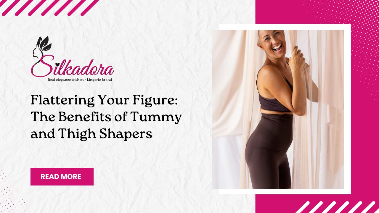 Flattering Your Figure: The Benefits of Tummy and Thigh Shapers