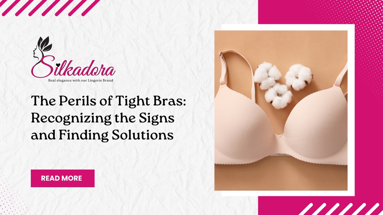 The Perils of Tight Bras: Recognizing the Signs and Finding Solutions