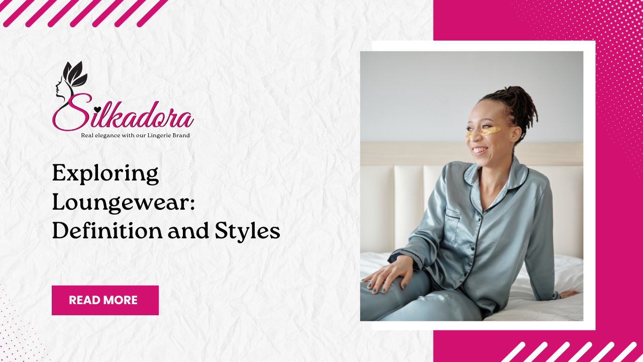 Exploring Loungewear: Definition and Styles